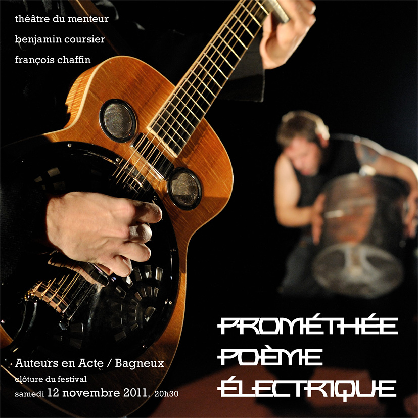 Prométhée poème électrique au festival Auteurs en acte !