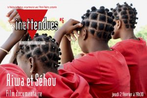 Les Inattendues 22-23 #6, février 2023 – Aiwa et Séhou, film documentaire