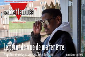 Les Inattendues 22-23 #7, mars 2023 – Le point de vue de ma fenêtre – Ernesto Timor