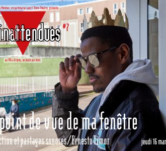Les Inattendues 22-23 #7, mars 2023 – Le point de vue de ma fenêtre – Ernesto Timor