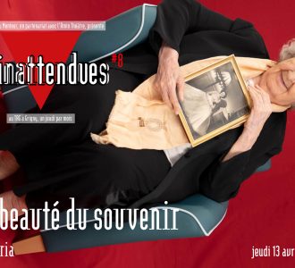 Les Inattendues 22-23 #8, avril 2023 – La beauté du souvenir – Cie Liria