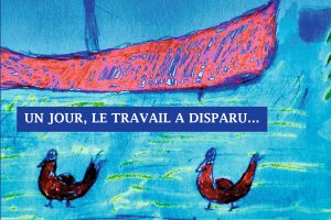Un jour le travail a disparu (atelier d’écriture en écho à <em>51 mots pour dire la sueur</em>)