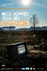 Nous sommes tous des dictaphones